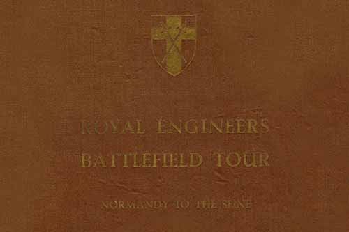 BAOR Battlefield Guide Royal Engineers Normandy to the Seine