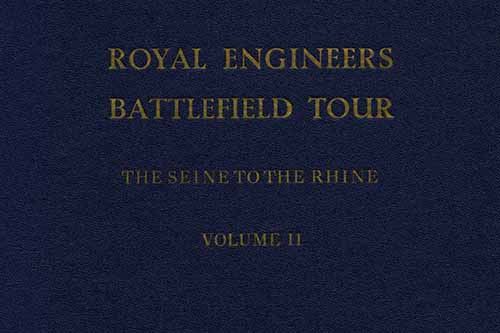 BAOR Battlefield Guide Royal Engineers Seine to the Rhine Volume 2